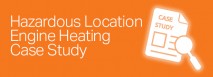New Case Study - Hotstart Hazardous Location Engine Heating